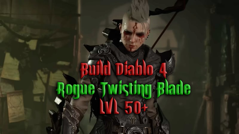 diablo 4 build rogue twisting blade