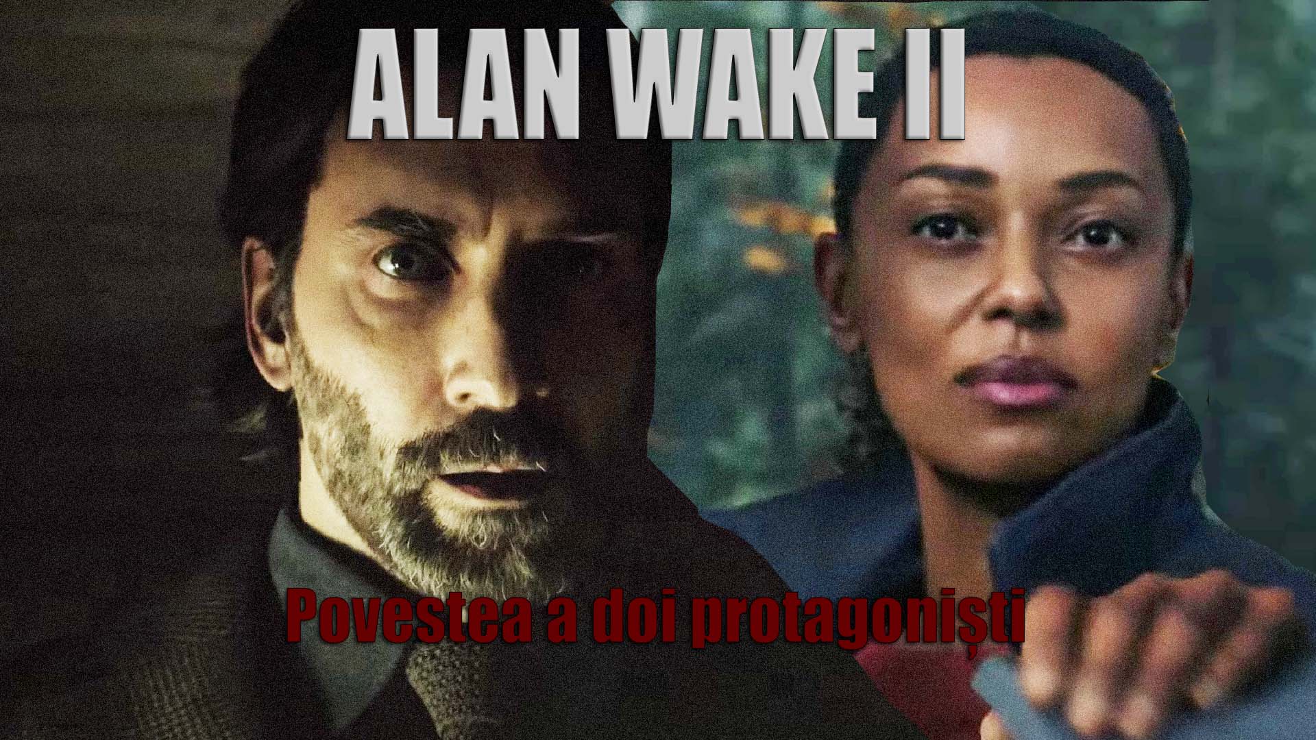 Alan Wake 2: Povestea a doi protagoniști