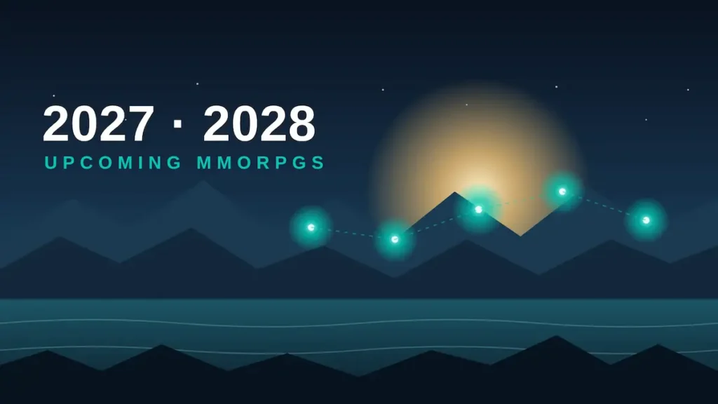 Upcoming MMORPGs to watch in 2027 and 2028